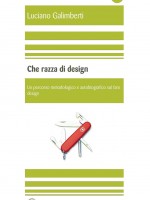 Che razza di design - Luciano Galimberti Che razza di design - Luciano Galimberti