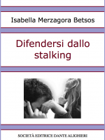 DIFENDERSI DALLO STALKING DIFENDERSI DALLO STALKING