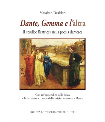 Desideri M. – Dante, Gemma e l'altra