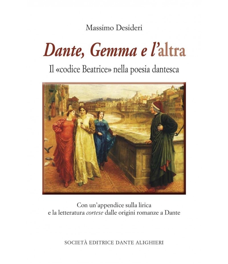 Desideri M. – Dante, Gemma e l'altra Desideri M. – Dante, Gemma e l'altra