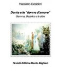 Desideri M. - Dante e le "donne d'amore"