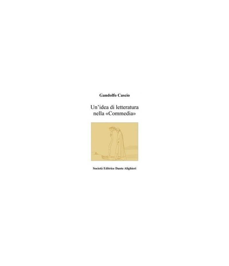 Cascio G. - UN'IDEA DI LETTERATURA NELLA "COMMEDIA"