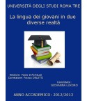 La lingua dei giovani in due diverse realtà: Roma e Carloforte