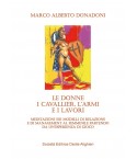 DONADONI M.A. - Le donne, i cavallier, l'armi e i lavori