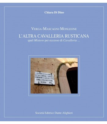 DI DINO C. -VERGA/MASCAGNI/MONLEONE-L'altra Cavalleria Rusticana