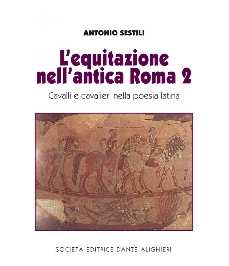 SESTILI A. - L'equitazione nell'antica Roma 2 SESTILI A. - L'equitazione nell'antica Roma 2
