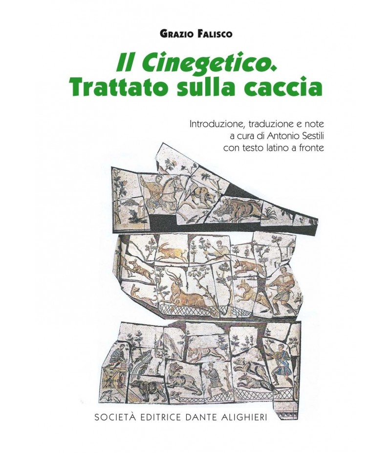 SESTILI A. - Il Cinegetico, Trattato sulla caccia FALISCO SESTILI A. - Il Cinegetico, Trattato sulla caccia FALISCO