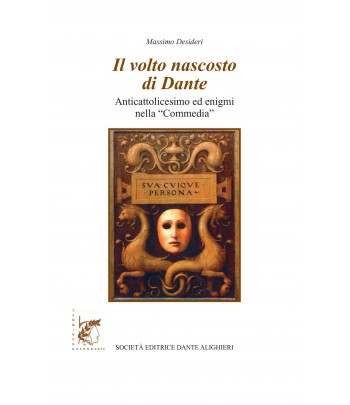 Desideri M. - Il volto nascosto di Dante