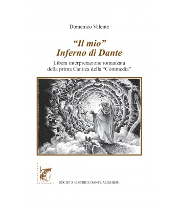 VALENTE D. - "Il mio" Inferno di Dante