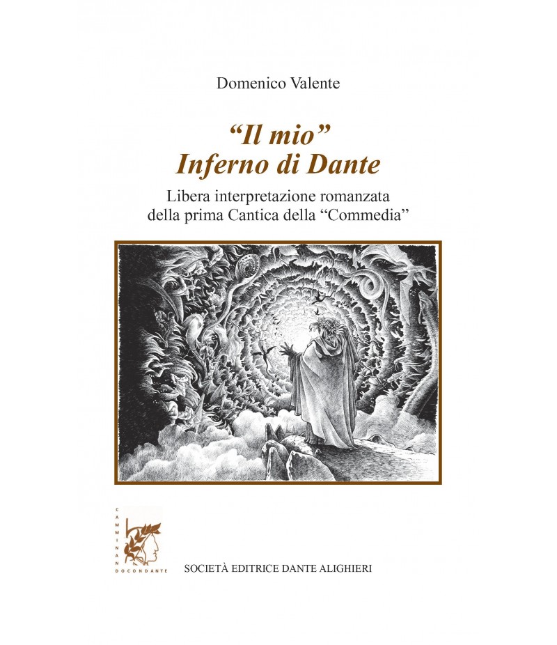 VALENTE D. - "Il mio" Inferno di Dante VALENTE D. - "Il mio" Inferno di Dante