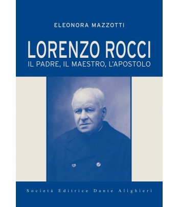 La nuova Biografia di Lorenzo Rocci - Eleonora Mazzotti