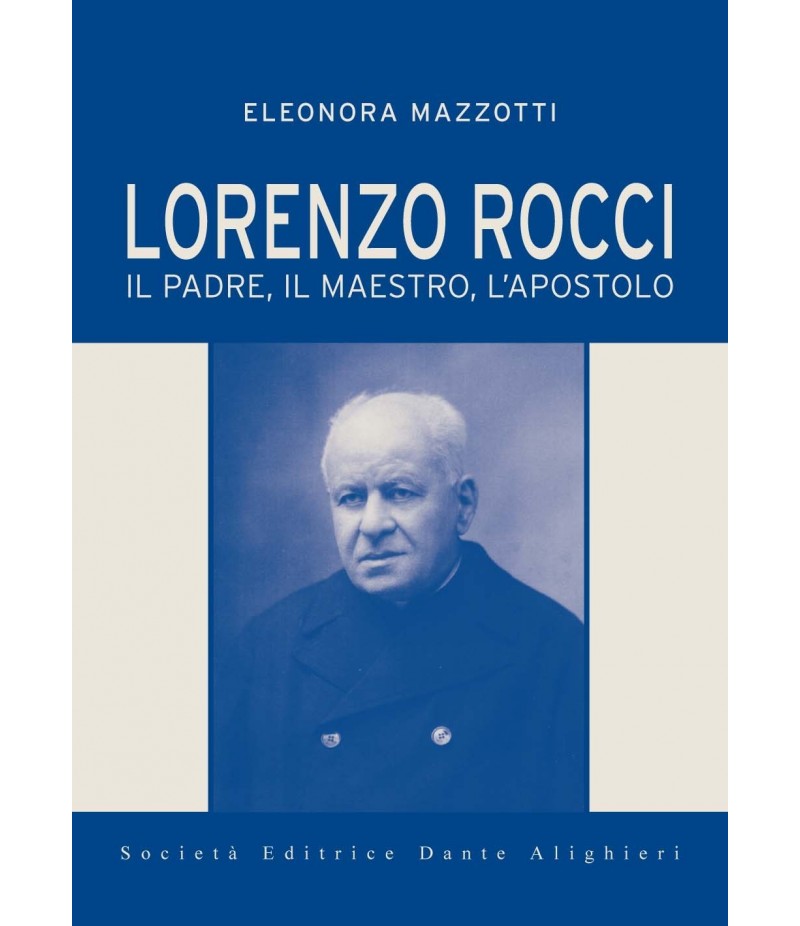 La nuova Biografia di Lorenzo Rocci - Eleonora Mazzotti La nuova Biografia di Lorenzo Rocci - Eleonora Mazzotti