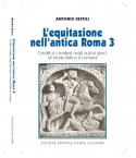 SESTILI A. - L'equitazione nell'antica Roma 3 