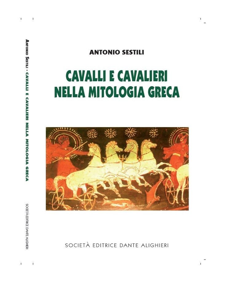 SESTILI A. - Cavalli e cavalieri nella mitologia greca