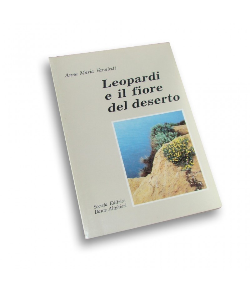 Vanalesti A.M., LEOPARDI E IL FIORE DEL DESERTO