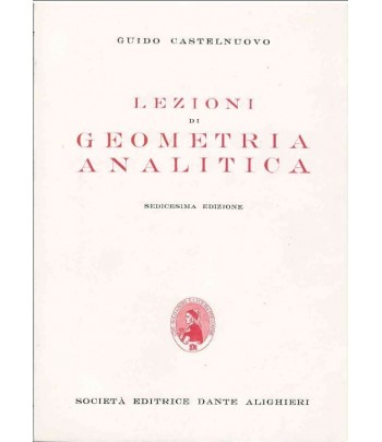 Castelnuovo G. - Lezioni di geometria analitica