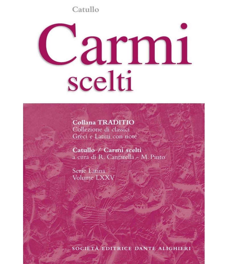 Catullo CARMI SCELTI a cura di R. Cantarella - M. Pinto
