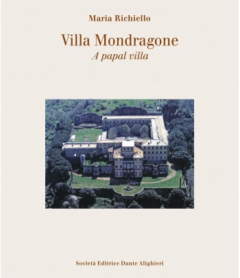 Richiello M., VILLA MONDRAGONE, UNA VILLA PONTIFICIA