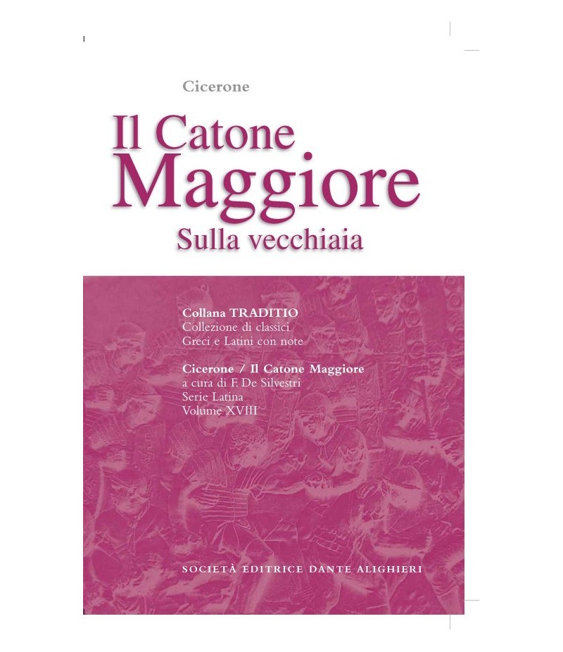 Cicerone CATONE MAGGIORE  a cura di F. De Silvestri