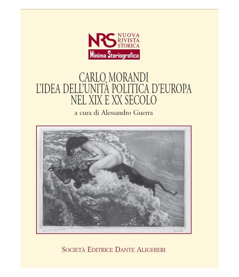 CARLO MORANDI - L'idea dell'Unità politica d'Europa nel XIX e XX secolo CARLO MORANDI - L'idea dell'Unità politica d'Europa nel XIX e XX secolo
