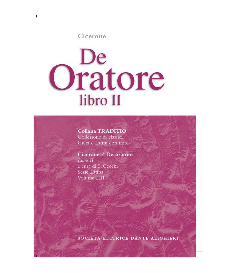 Cicerone DE ORATORE II a cura di S. Cecchi