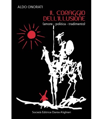 Onorati A.- Il coraggio dell'illusione