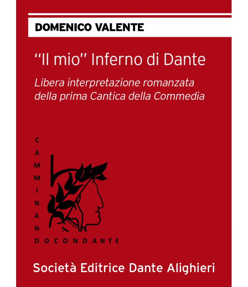 IL "MIO" INFERNO DI DANTE - D. Valente IL "MIO" INFERNO DI DANTE - D. Valente