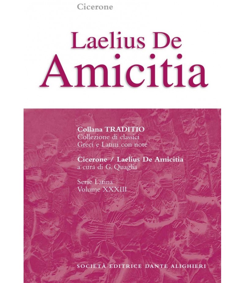 Cicerone LAELIUS DE AMICITIA a cura di G. Quaglia
