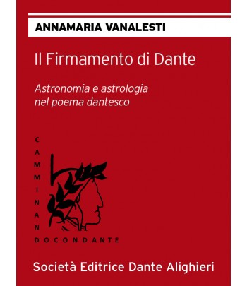 IL FIRMAMENTO DI DANTE - A.M. Vanalesti