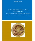 F.GRASSO - Evoluzioni linguistiche del greco volgare tra i secoli XII e XV: l’esempio del Διγενής Ακρίτης e dell’Απόκοπος