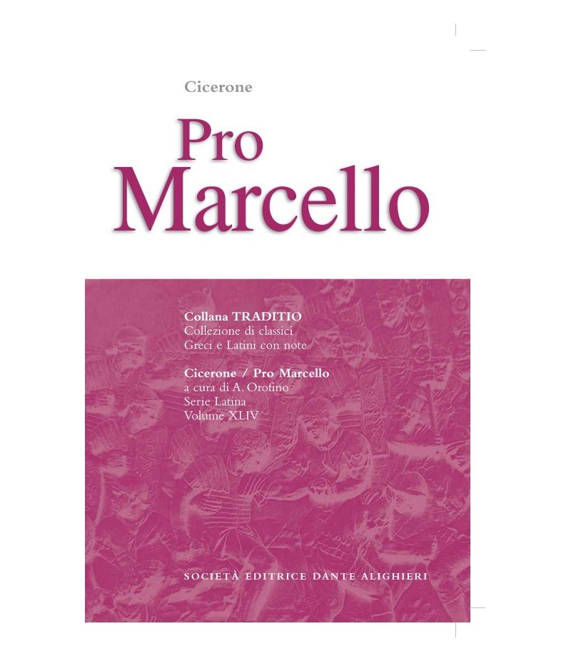 Cicerone PRO MARCELLO a cura di A. Orofino