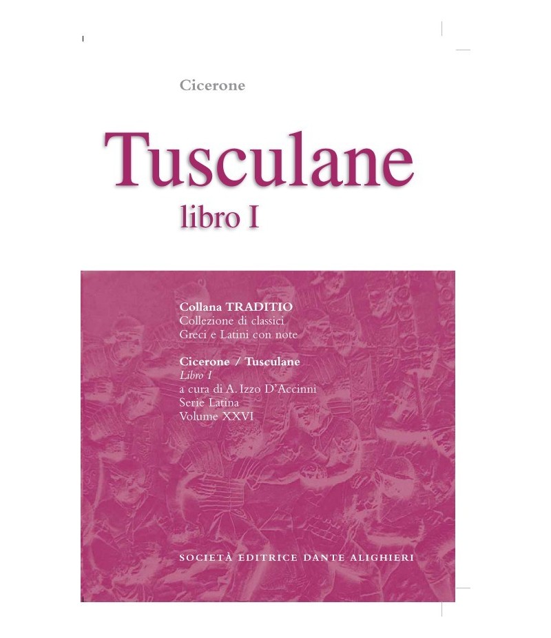 Cicerone TUSCULANE I a cura di A. Izzo D'Accinni