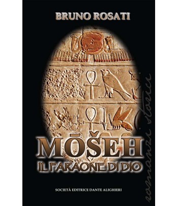 ROSATI B. Moseh, il faraone...