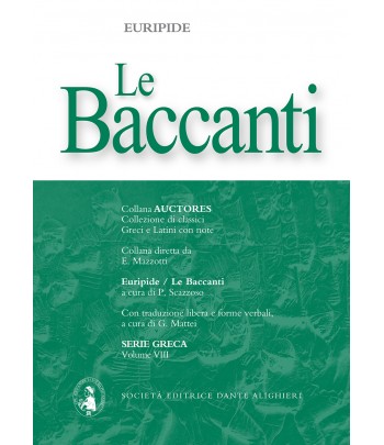 Euripide LE BACCANTI a cura di P. Scazzoso