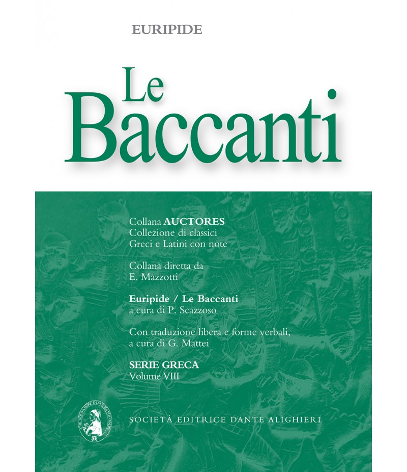 Euripide LE BACCANTI a cura di P. Scazzoso
