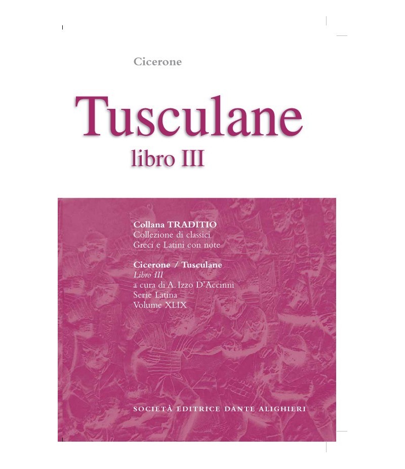 Cicerone TUSCULANE III a cura di A. Izzo D'Accinni