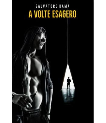 A VOLTE ESAGERO -ebook- di...