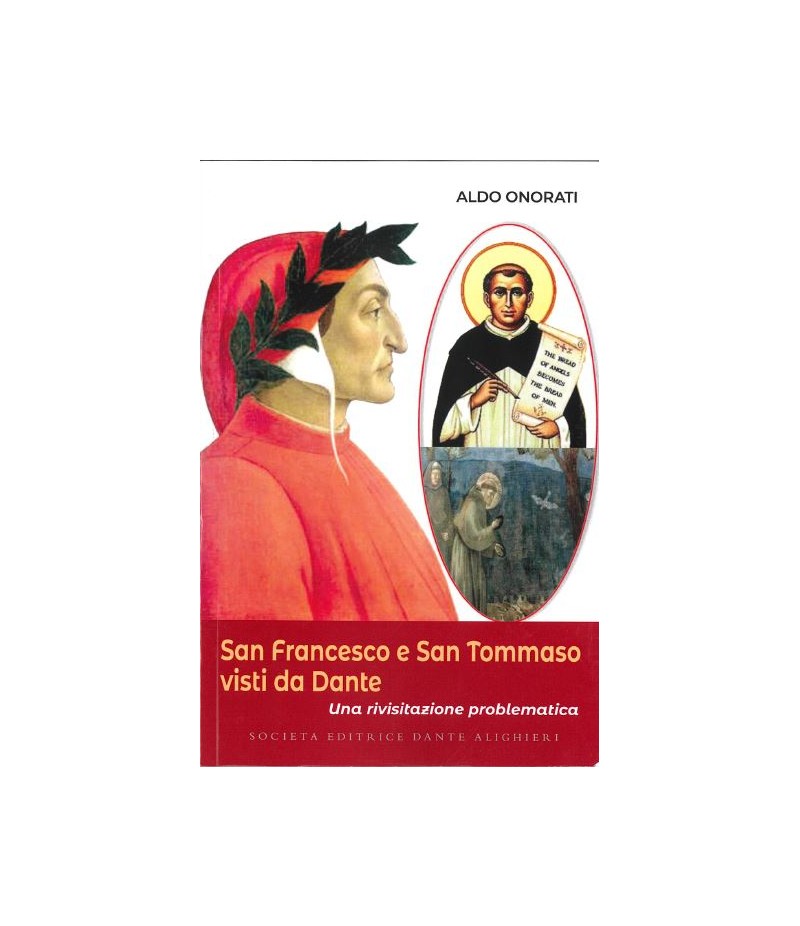 Onorati A.- San Francesco e San Tommaso visti da Dante Onorati A.- San Francesco e San Tommaso visti da Dante