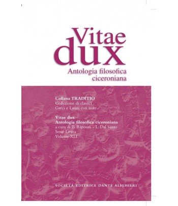Cicerone VITAE DUX a cura di B. Riposati - L. Dal Santo