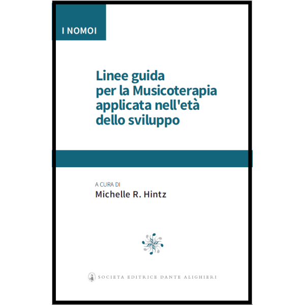 Linee guida per la musicoterapia applicata nell'età dello sviluppo a cura di M.R.HINTZ