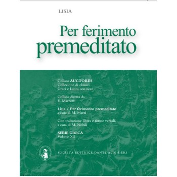 Lisia, PER FERIMENTO PREMEDITATO A cura di M. Marzi