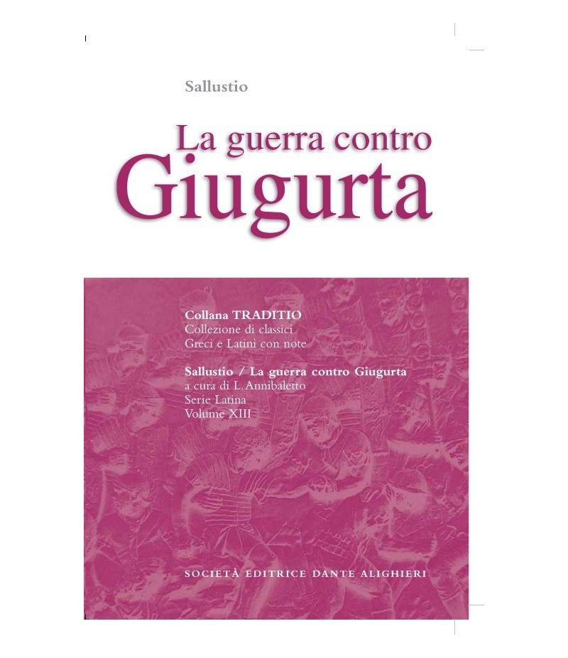 Sallustio LA GUERRA CONTRO GIUGURTA a cura di L. Annibaletto