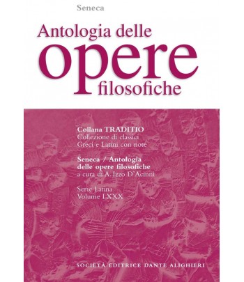 Seneca ANTOLOGIA DELLE OPERE FILOSOFICHE  di A. Izzo D'Accinni