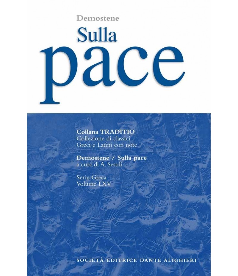 Demostene SULLA PACE a cura di A.Sestili