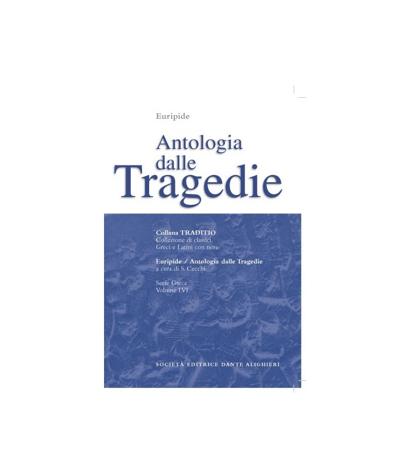 Euripide ANTOLOGIA DALLE TRAGEDIE a cura di S.Cecchi