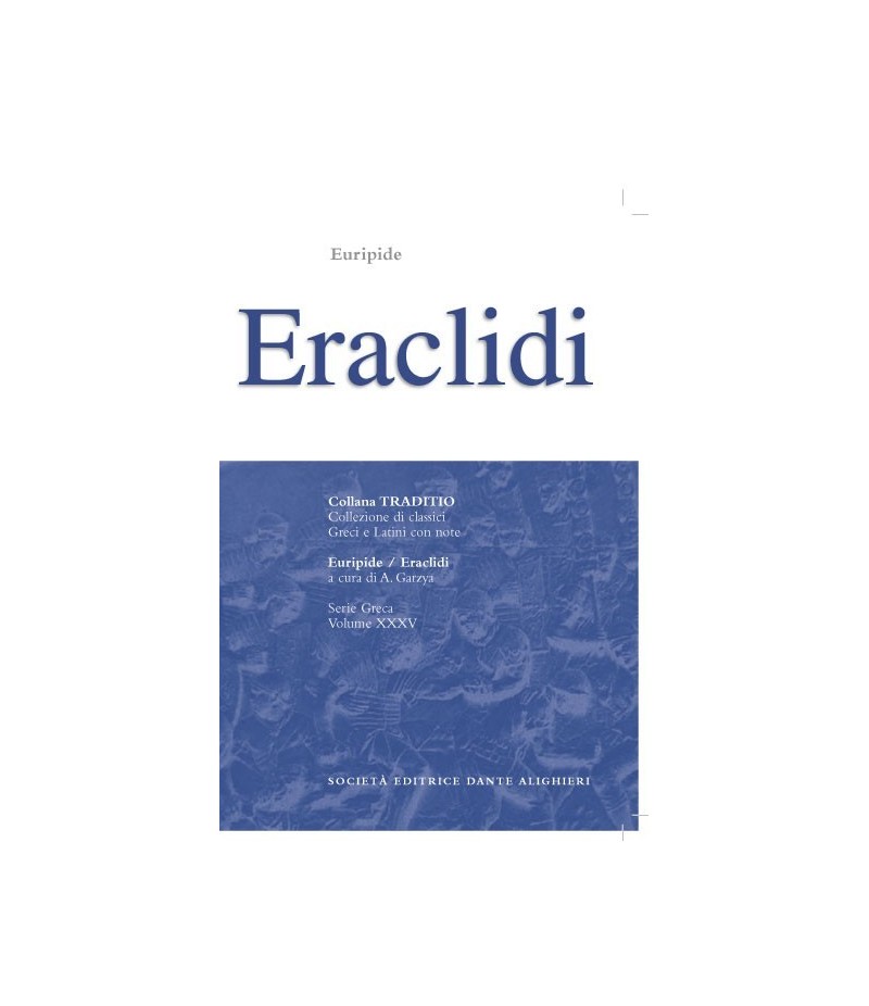 Euripide ERACLIDI a cura di A.Garzya