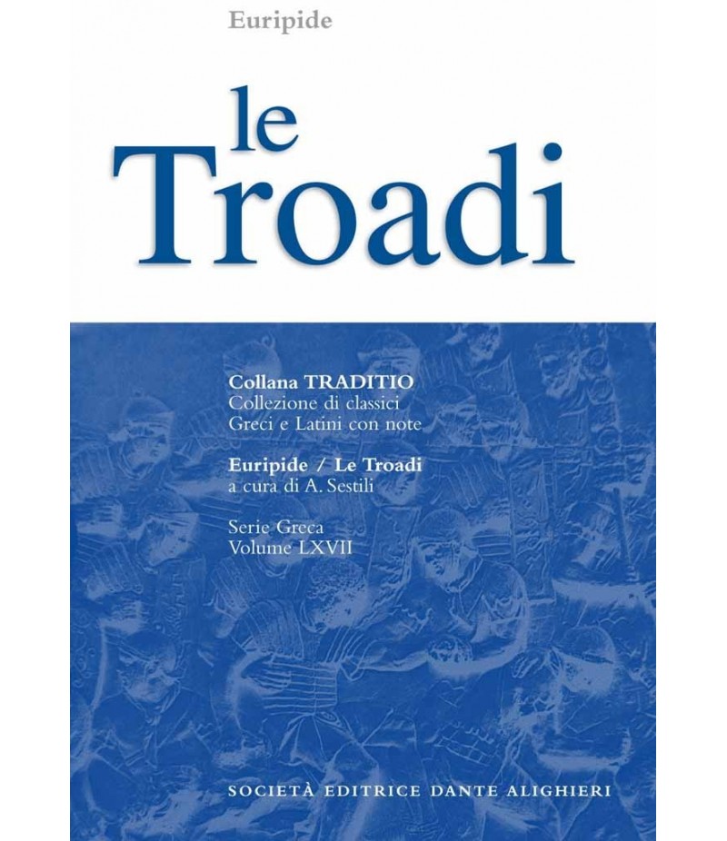 Euripide LE TROADI a cura di A.Sestili