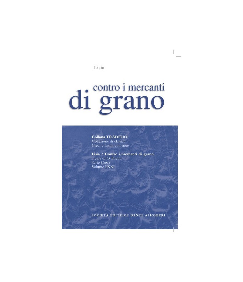 Lisia CONTRO I MERCANTI DI GRANO a cura di O.Piscini