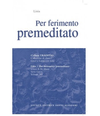 Lisia PER FERIMENTO PREMEDITATO a cura di M.Marzi