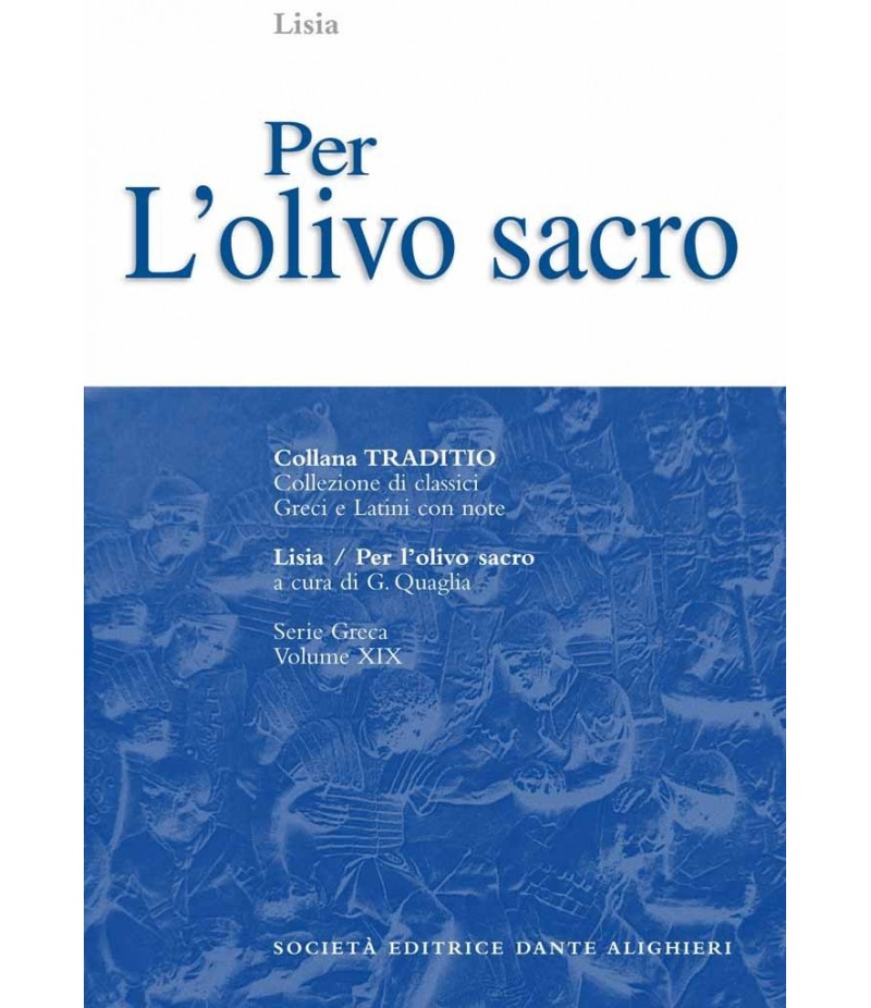 Lisia PER L'OLIVO SACRO a cura di G.Quaglia